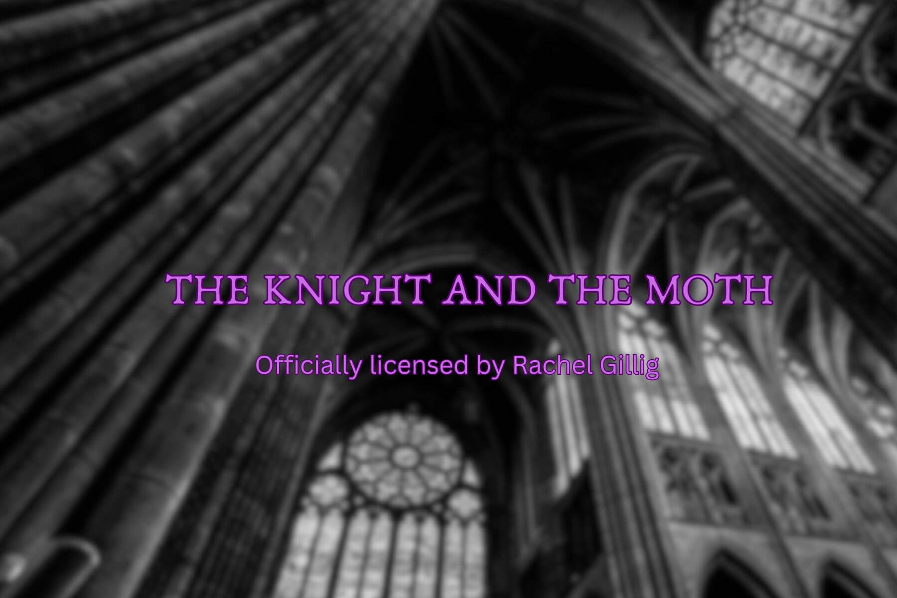 The Knight and the Moth